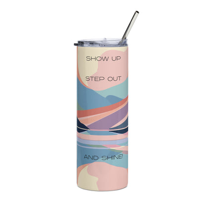 &quot;Show up, Step out, &amp; Shine&quot; Boho Stainless Steel Tumbler